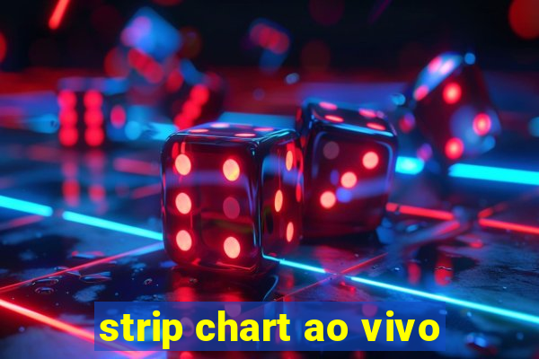 strip chart ao vivo