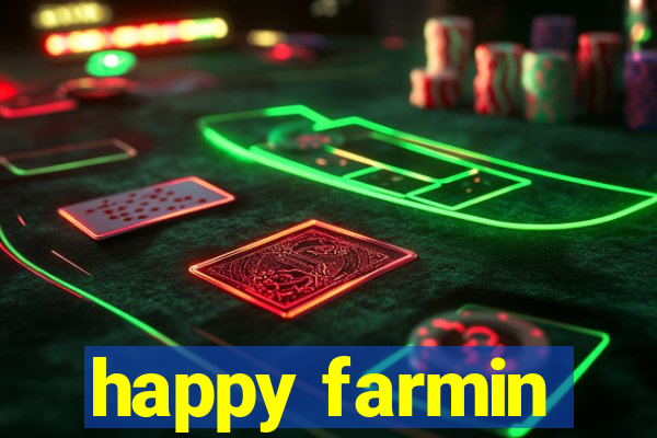 happy farmin