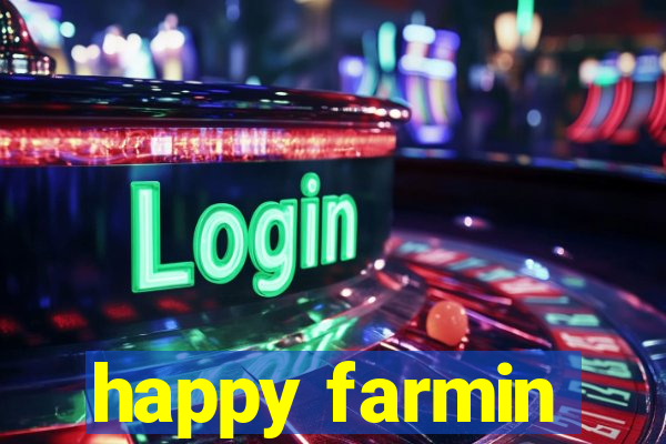 happy farmin