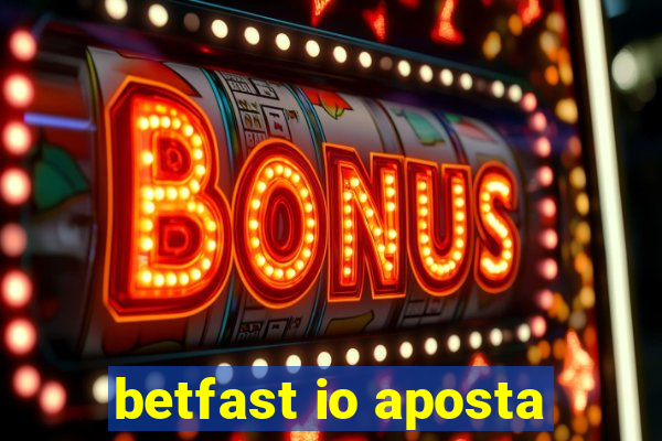 betfast io aposta