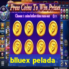 blluex pelada