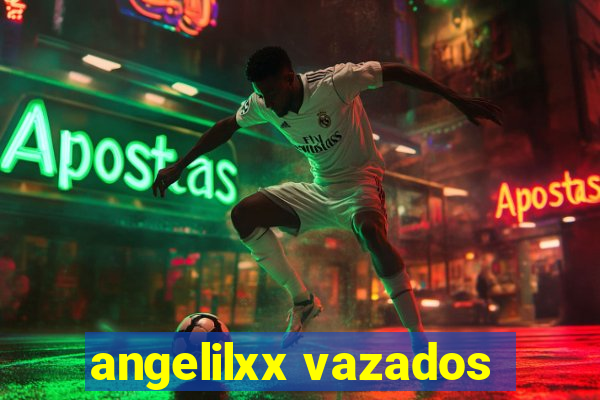 angelilxx vazados