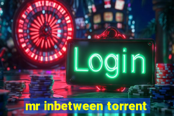 mr inbetween torrent