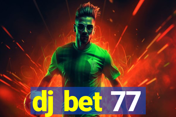 dj bet 77