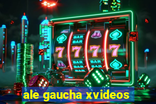 ale gaucha xvideos