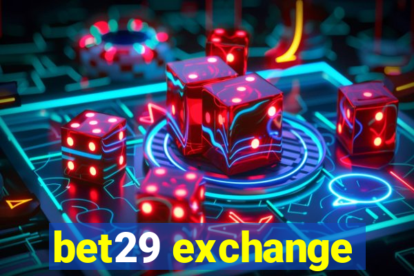 bet29 exchange