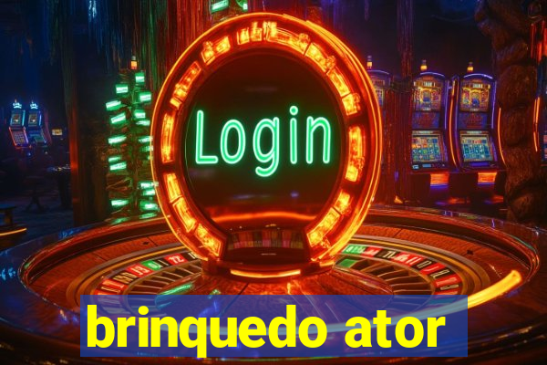 brinquedo ator