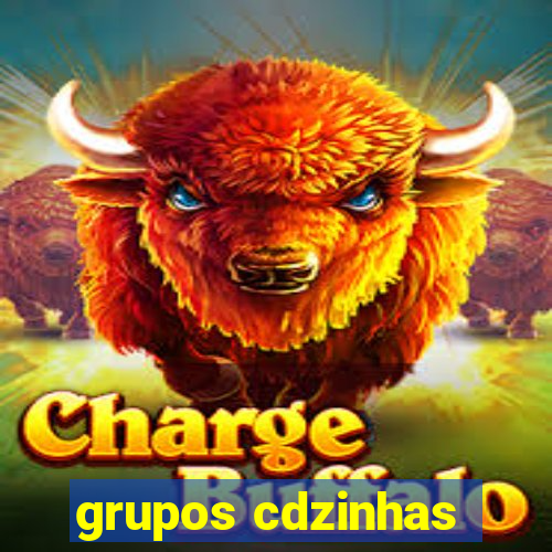 grupos cdzinhas