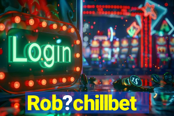 Rob?chillbet