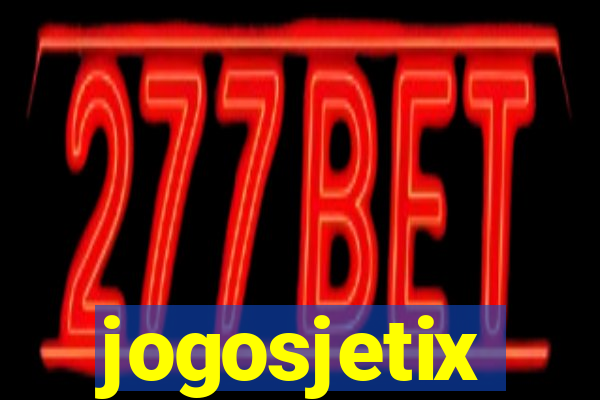 jogosjetix