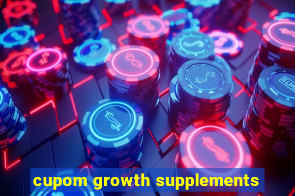 cupom growth supplements