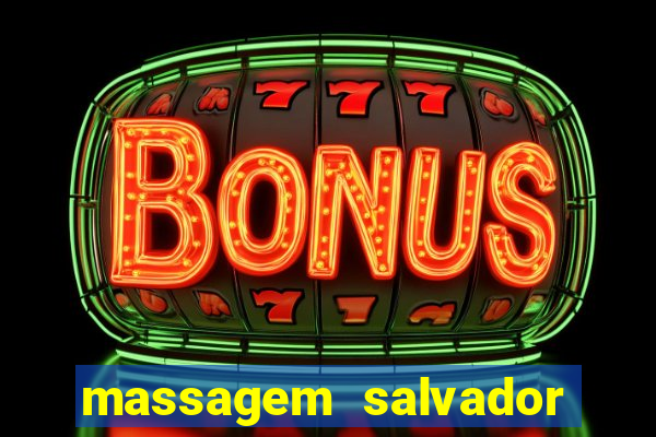 massagem salvador de bahia