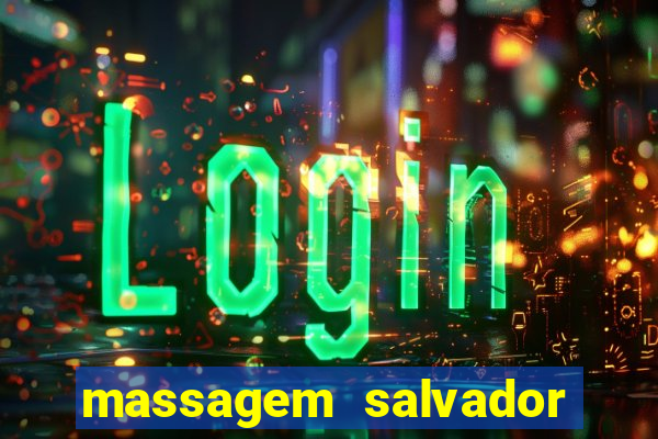 massagem salvador de bahia