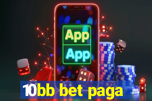 10bb bet paga