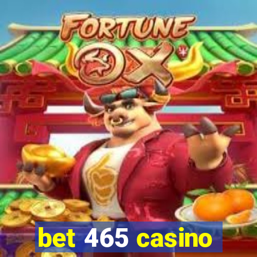 bet 465 casino