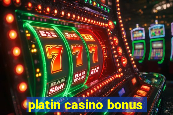 platin casino bonus