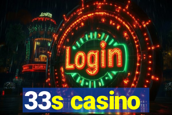 33s casino