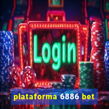 plataforma 6886 bet