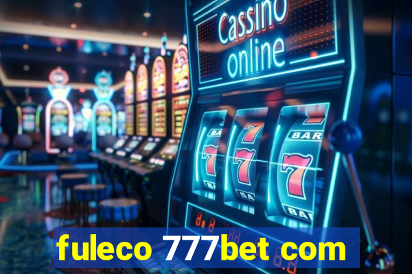 fuleco 777bet com