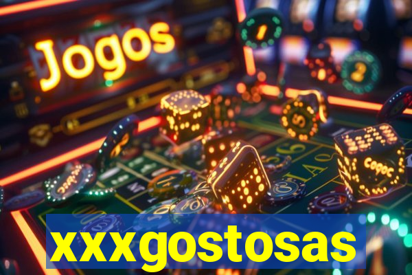 xxxgostosas