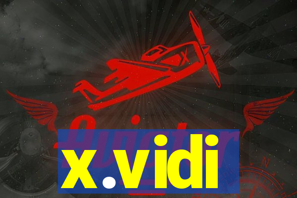 x.vidi