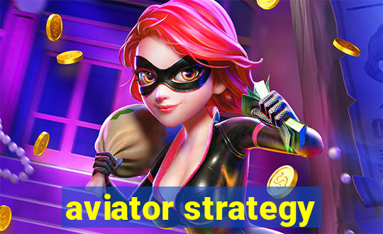 aviator strategy