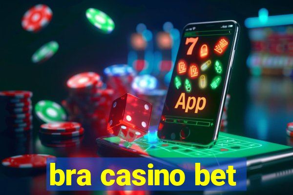 bra casino bet