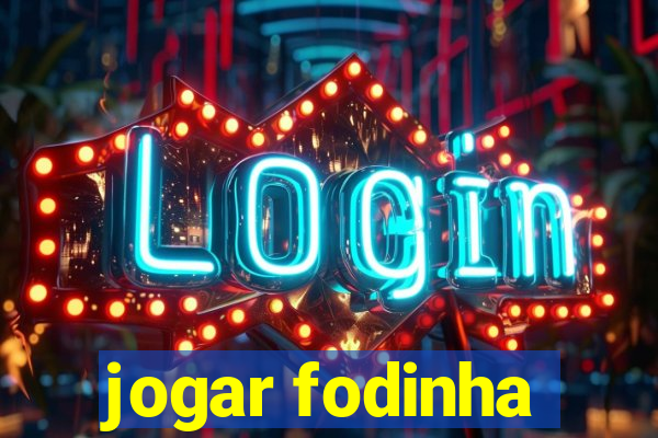 jogar fodinha