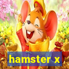 hamster x