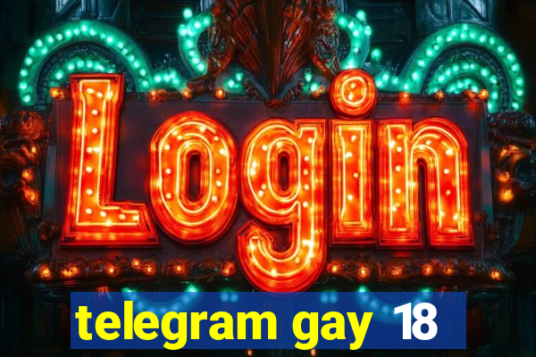 telegram gay 18