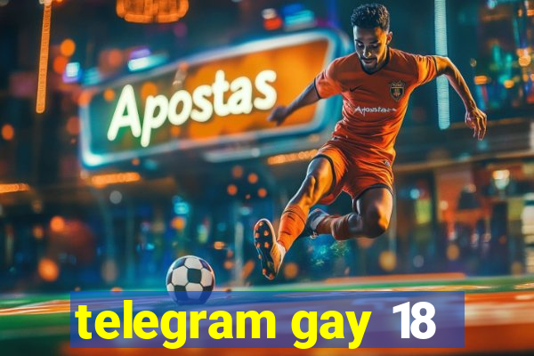 telegram gay 18