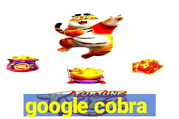 google cobra