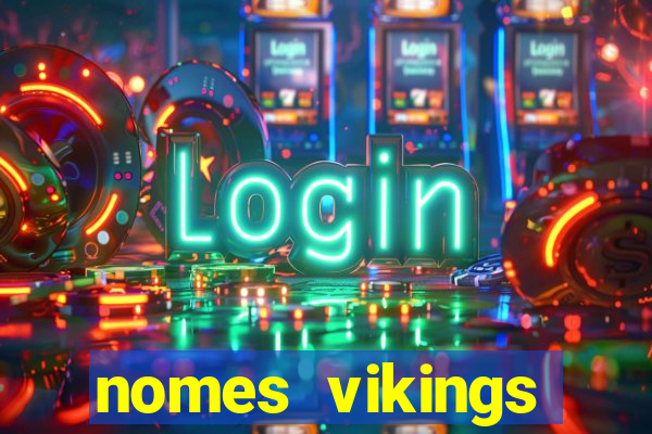 nomes vikings masculinos e significados