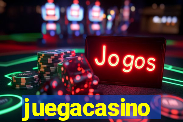 juegacasino