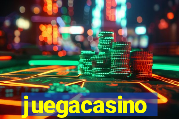 juegacasino