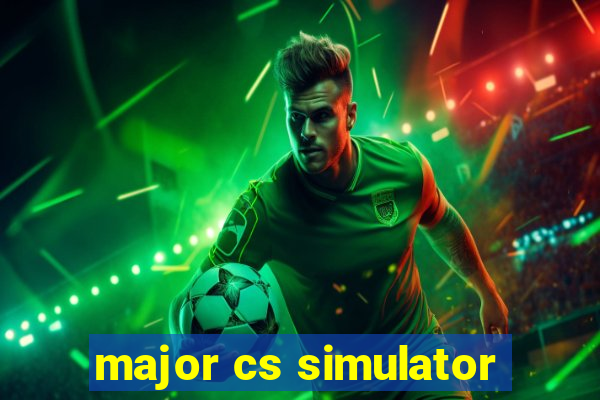 major cs simulator