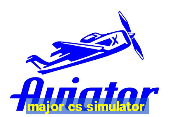 major cs simulator