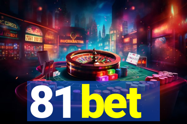 81 bet