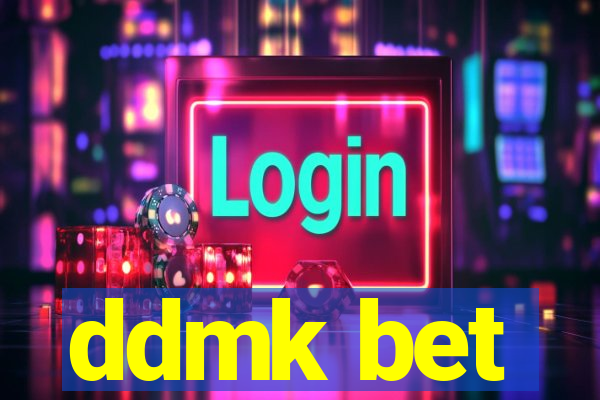 ddmk bet