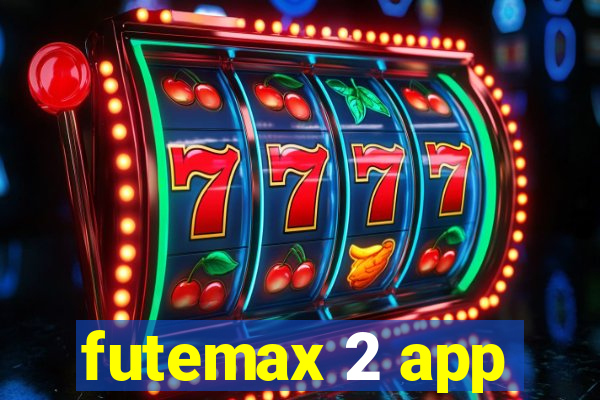 futemax 2 app