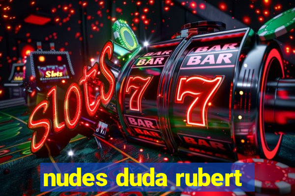 nudes duda rubert