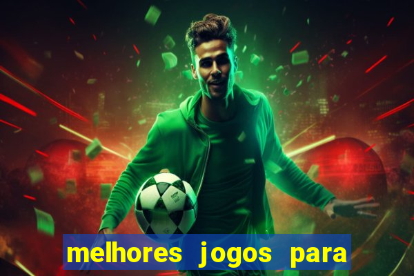 melhores jogos para android de todos os tempos