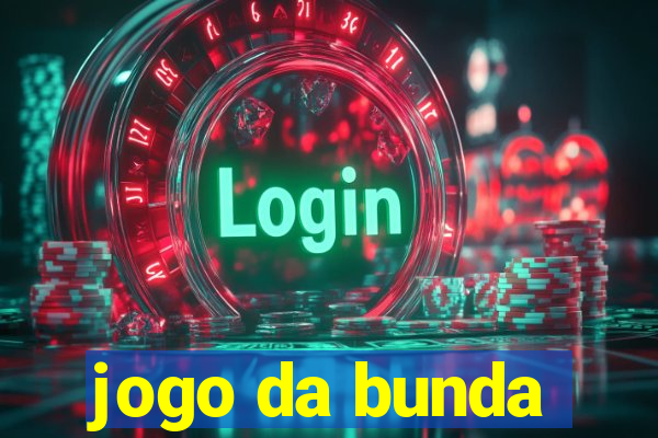 jogo da bunda