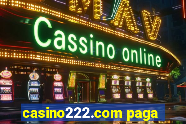 casino222.com paga