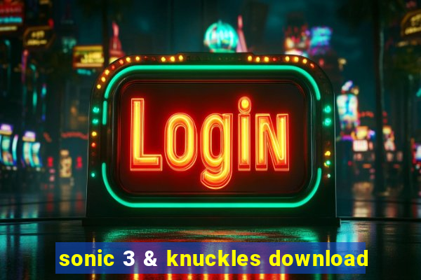 sonic 3 & knuckles download