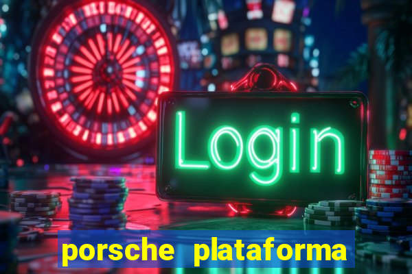 porsche plataforma de jogos