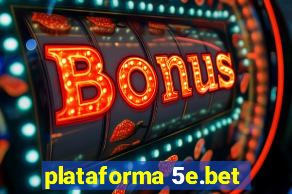 plataforma 5e.bet