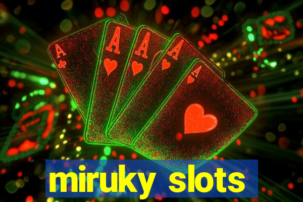 miruky slots