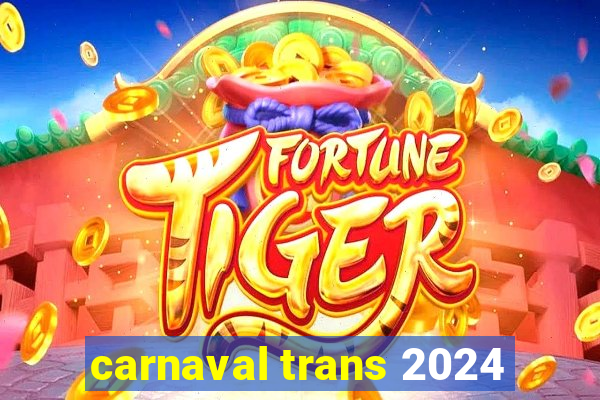 carnaval trans 2024