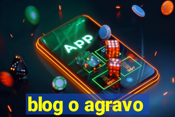 blog o agravo